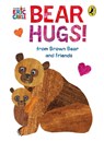 Bear Hugs! from Brown Bear and Friends - Eric Carle - 9780241735770