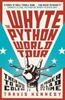 The Whyte Python World Tour - Travis Kennedy - 9780241738436