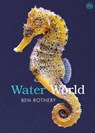 Water World - Ben Rothery - 9780241741023