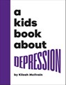 A Kids Book About Depression - Kileah McIlvain - 9780241742945