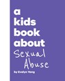 A Kids Book About Sexual Abuse - Evelyn Yang - 9780241743355