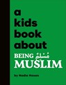 A Kids Book About Being Muslim - Nadia Hasan - 9780241743454