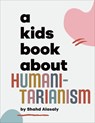 A Kids Book About Humanitarianism - Shahd Alasaly - 9780241743713