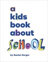 A Kids Book About School - Rachel Burger - 9780241743775