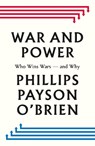 War and Power - Phillips Payson O'Brien - 9780241744031
