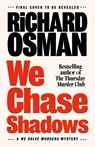 We Chase Shadows - Richard Osman - 9780241746035