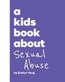 A Kids Book About Sexual Abuse - Evelyn Yang - 9780241748152