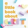 A Little Book About Grit - Alicja Colon - 9780241748237