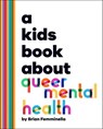 A Kids Book About Queer Mental Health - Brian Femminella - 9780241748459