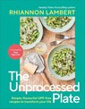 The Unprocessed Plate - Rhiannon Lambert - 9780241752654