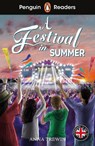 Penguin Readers Level 1: A Festival in Summer (ELT Graded Reader) - Anna Trewin - 9780241753705