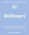 Wildflowers - Dr. Chris Thorogood - 9780241755488