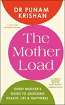 The Mother Load - Punam Dr Krishan - 9780241756386
