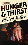 Hunger and Thirst - Claire Fuller - 9780241757390