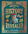 Secrets of History Revealed - Matt Ralphs - 9780241757710
