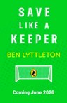 Save Like a Keeper - Ben Lyttleton - 9780241765722