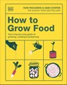How to Grow Food - Huw Richards ; Sam Cooper - 9780241767030
