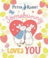 The World of Peter Rabbit: Somebunny Loves You - Beatrix Potter - 9780241768013