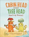Cabin Head and Tree Head Feeling Good! - Scott Campbell - 9780241774151