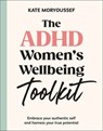 The ADHD Women's Wellbeing Toolkit - Kate Moryoussef - 9780241774885