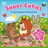 Super Cuties A Cosy Springtime Colouring Book - Rosie Bay - 9780241775837