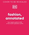 Fashion, Annotated - DK - 9780241777435
