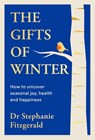 The Gifts of Winter - Dr Stephanie Fitzgerald - 9780241779576