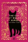 The Cat That Walked by Himself and Other Tales - Rudyard Kipling - 9780241783153