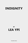Indignity - Lea Ypi - 9780241785379