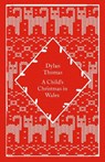 A Child's Christmas in Wales - Dylan Thomas - 9780241790007