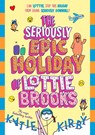 The Seriously Epic Holiday of Lottie Brooks - Katie Kirby - 9780241803455