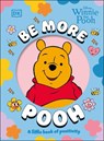 Be More Pooh - DK - 9780241805794