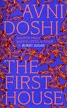 The First House - Avni Doshi - 9780241819081