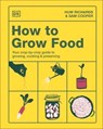 How to Grow Food - Huw Richards ; Sam Cooper - 9780241819210