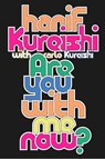 Are You with Me Now? - Hanif Kureishi ; Carlo Kureishi - 9780241831595