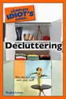 The Complete Idiot's Guide to Decluttering - Regina Leeds - 9780241882597