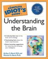 The Complete Idiot's Guide to Understanding the Brain - Arthur Bard ; Mitchell G. Bard Ph.D. - 9780241886007