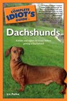 The Complete Idiot's Guide to Dachshunds - Liz Palika - 9780241886199