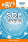 The Complete Idiot's Guide to SQL - Steven Holzner PhD - 9780241886434