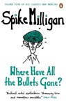 Where Have All the Bullets Gone? - Spike Milligan - 9780241958131