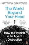 The World Beyond Your Head - Matthew Crawford - 9780241959442