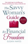 The Savvy Woman's Guide to Financial Freedom - Susan Hayes - 9780241962497