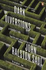 Dark Diversions - John Ralston Saul - 9780241965009