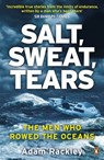 Salt, Sweat, Tears - Adam Rackley - 9780241967041