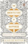 The Architecture of Happiness - Alain de Botton - 9780241970058