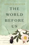 The World Before Us - Aislinn Hunter - 9780241970690