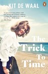 The Trick to Time - Kit de Waal - 9780241973417