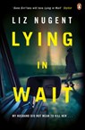 Lying in Wait - Liz Nugent - 9780241974056