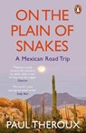 On the Plain of Snakes - Paul Theroux - 9780241977521