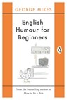 English Humour for Beginners - George Mikes - 9780241978559